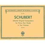 Schubert: Selected Original Compositions for Piano Four Hands, Volume 1