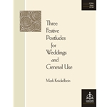 Three Festive Postludes for Weddings and General Use