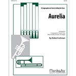 Aurelia: A Congregational Hymn Setting for Brass