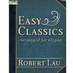 Easy Classics Arranged for Organ