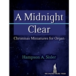 A Midnight Clear: Christmas Miniatures for Organ