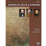 Classics for Students<br>Burgmüller, Heller & Schumann