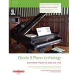 Grade 5 Piano Anthology<br>Examination Pieces for 2023 and 2024