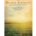 Blessed Assurance<br>The Gospel Hymns of Fanny J. Crosby