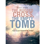 The Rugged Cross, The Empty Tomb