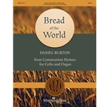 Bread of the World: Four Communion Hymns for Cello and Organ