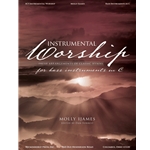 Instrumental Worship: Fresh Arrangements of Classic Hymns