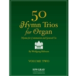 50 Hymn Trios for Organ, Volume 2