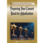 Preparing Your Concert Band for Adjudication