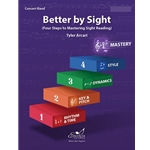 Better By Sight: Four Steps to Mastering Sight Reading