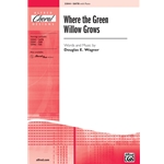 Where the Green Willow Grows