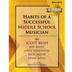 Habits of a Successful Middle School Musician<br>Mallets