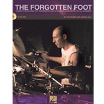 The Forgotten Foot: A Guide to Developing Foot Independence and Hi-Hat/Bass Coordination for All Drummers