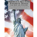 America's All-Time Favorite Songs for God and Country