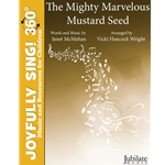 The Mighty Marvelous Mustard Seed