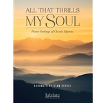 All That Thrills My Soul