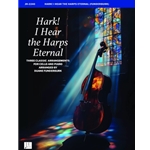 Hark! I Hear the Harps Eternal