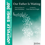 Our Father Is Waiting