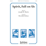 Spirit, Fall on Us