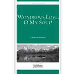 Wondrous Love, O My Soul!