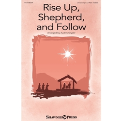 Rise Up, Shepherd, and Follow
