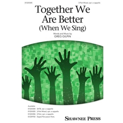 Together We Are Better<br>(When We Sing)