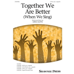 Together We Are Better<br>(When We Sing)