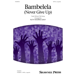 Bambelela<br>(Never Give Up)