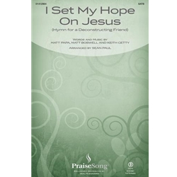 I Set My Hope on Jesus<br>(Hymn for a Deconstructing Friend)