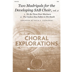 Two Madrigals for the Developing SAB Choir, Vol. 2