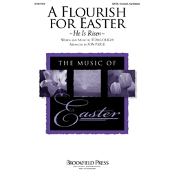 A Flourish For Easter<br>(He Is Risen)