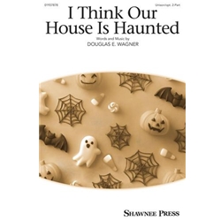 I Think Our House Is Haunted