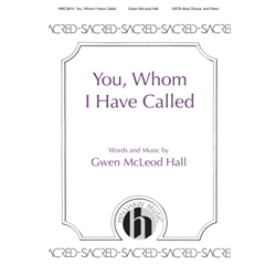 You, Whom I Have Called