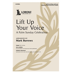 Lift Up Your Voice<br>(A Palm Sunday Celebration)