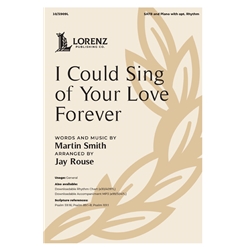 I Could Sing of Your Love Forever