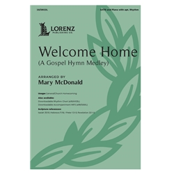 Welcome Home<br>(A Gospel Hymn Medley)