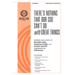 There's Nothing That Our God Can't Do with Great Things