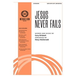 Jesus Never Fails