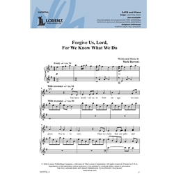 Forgive Us, Lord, For We Know What We Do