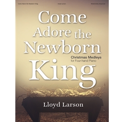 Come Adore the Newborn King