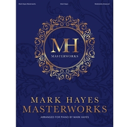 Mark Hayes Masterworks