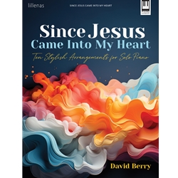 Since Jesus Came Into My Heart