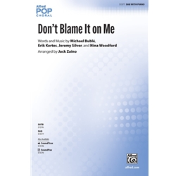 Don't Blame It On Me