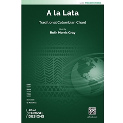 A la Lata<br>(Traditional Colombian Chant)