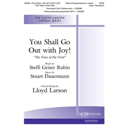 You Shall Go Out With Joy!