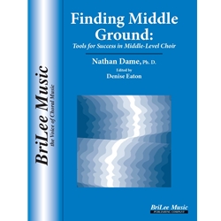 Finding Middle Ground: Tools for Success in Middle-Level Choir