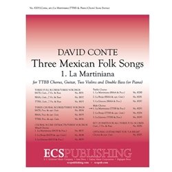 Three Mexican Folk Songs: 1. La Martiniana - TTBB
