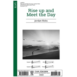 Rise Up and Meet the Day