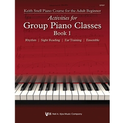 Keith Snell Piano Course for the Adult Beginner<br>Activites for Group Piano Classes