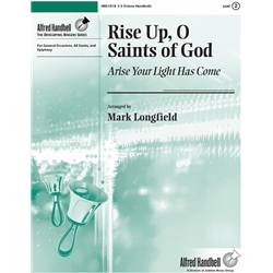 Rise Up, O Saints of God<br>(Arise Your Light Has Come)